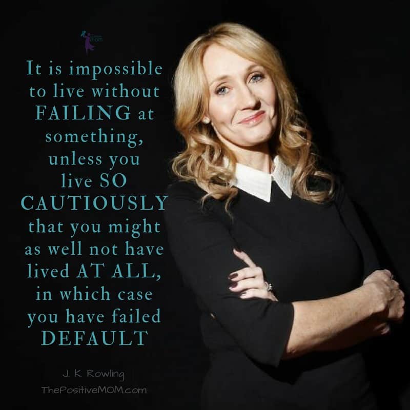 You have failed by default - JK Rowling quote