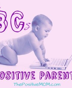 the ABCs of Positive Parenting by Elayna Fernandez ~ The Positive MOM