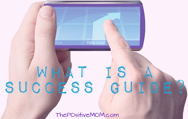 What is a Success Guide? Elayna Fernandez ~ The Positive MOM