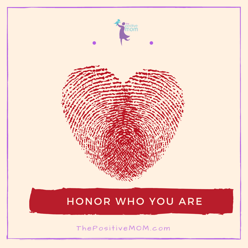 Honor who you are | Elayna Fernandez ~ The Positive MOM