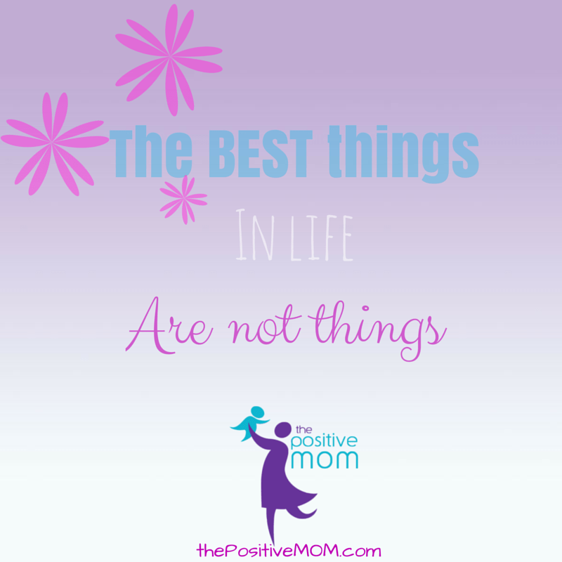 the best things in life are not things