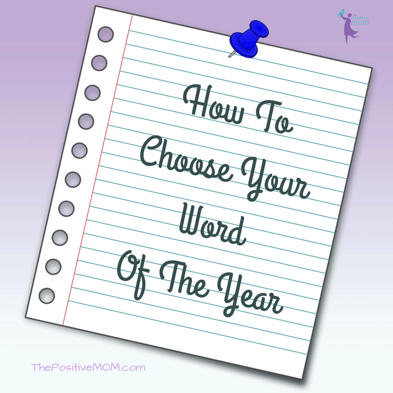 How to choose your word of the year | Elayna Fernandez ~ The Positive MOM