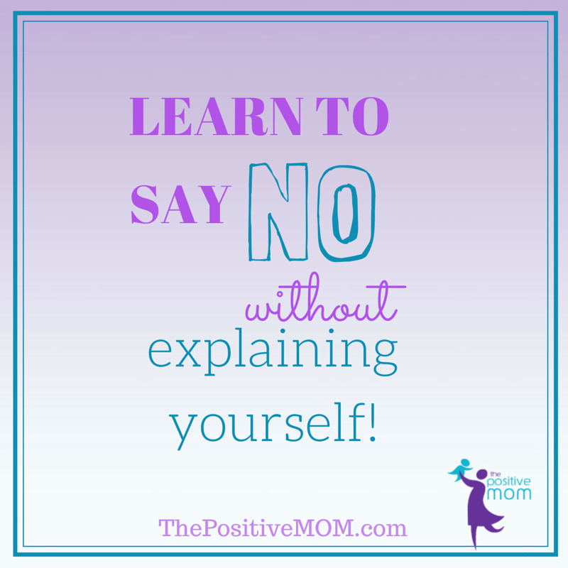 learn to say no without explaining yourself