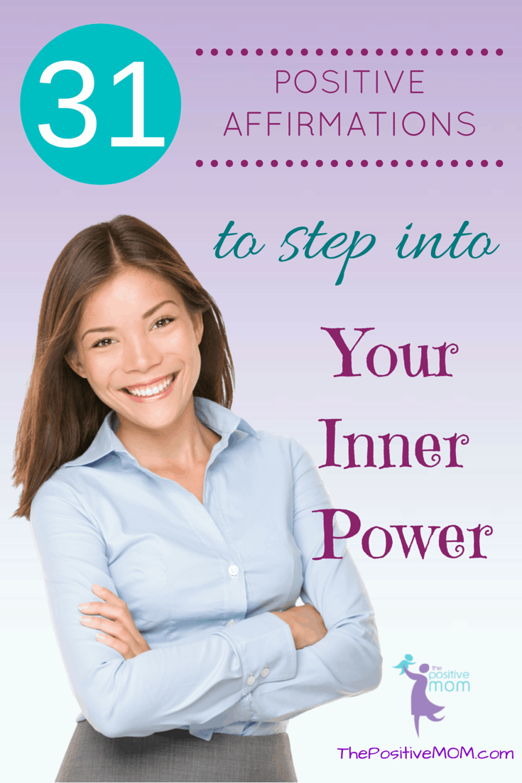 31 Positive Affirmations To Step Into Your Inner Power