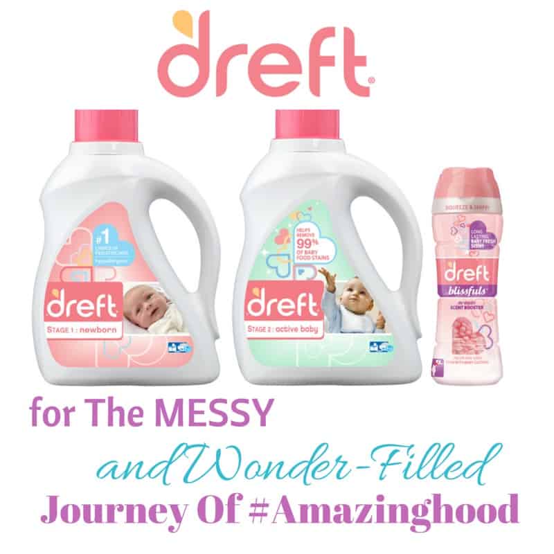 The new Dreft product line for the messy, wonderful, and wonder-filled journey of motherhood = #Amazinghood