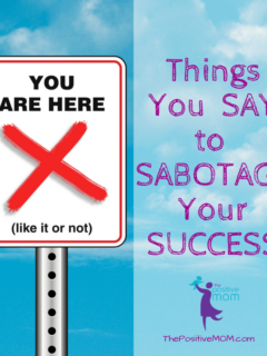 Things you say to sabotage your success