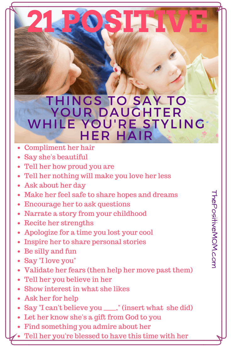 21 positive things to say while you style her hair 