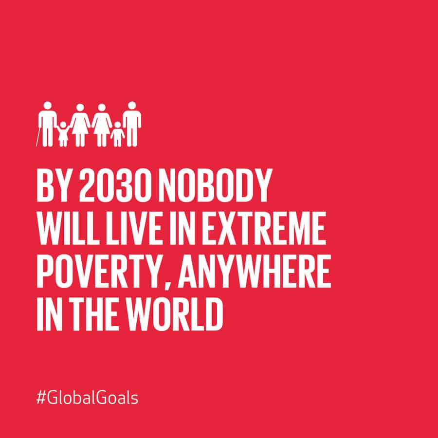 By 2030 nobody will live in extreme poverty, anywhere in the world