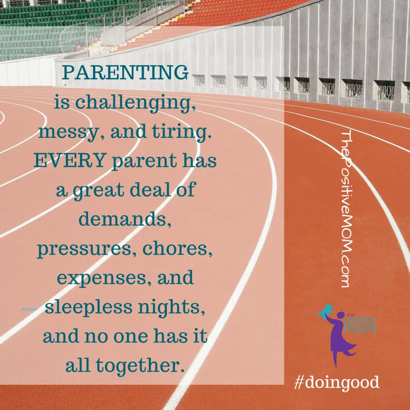 parenting is challenging messy tiring for everyone
