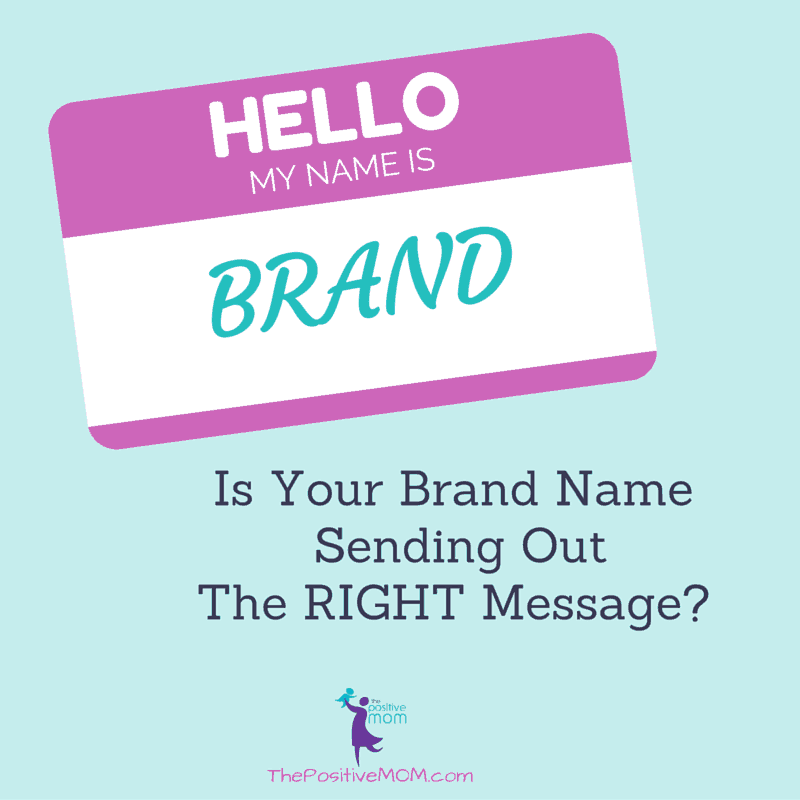 is your brand name sending out the right message?