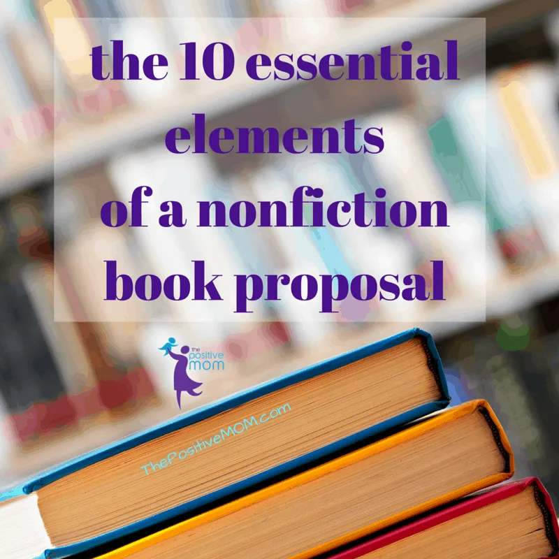 the 10 essential elements of a nonfiction book proposal
