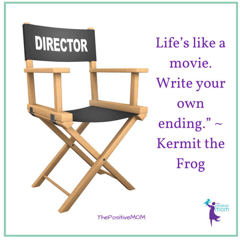 Kermit The Frog quote ~ Life's like a movie. Write your own ending!
