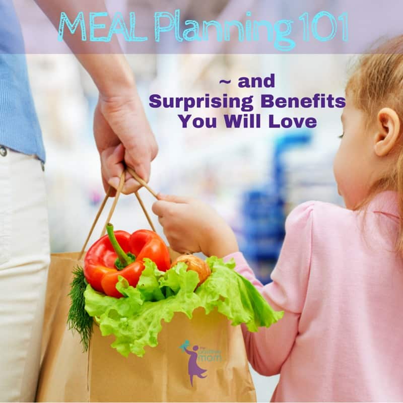 meal planning 101 and surprising benefits you will love