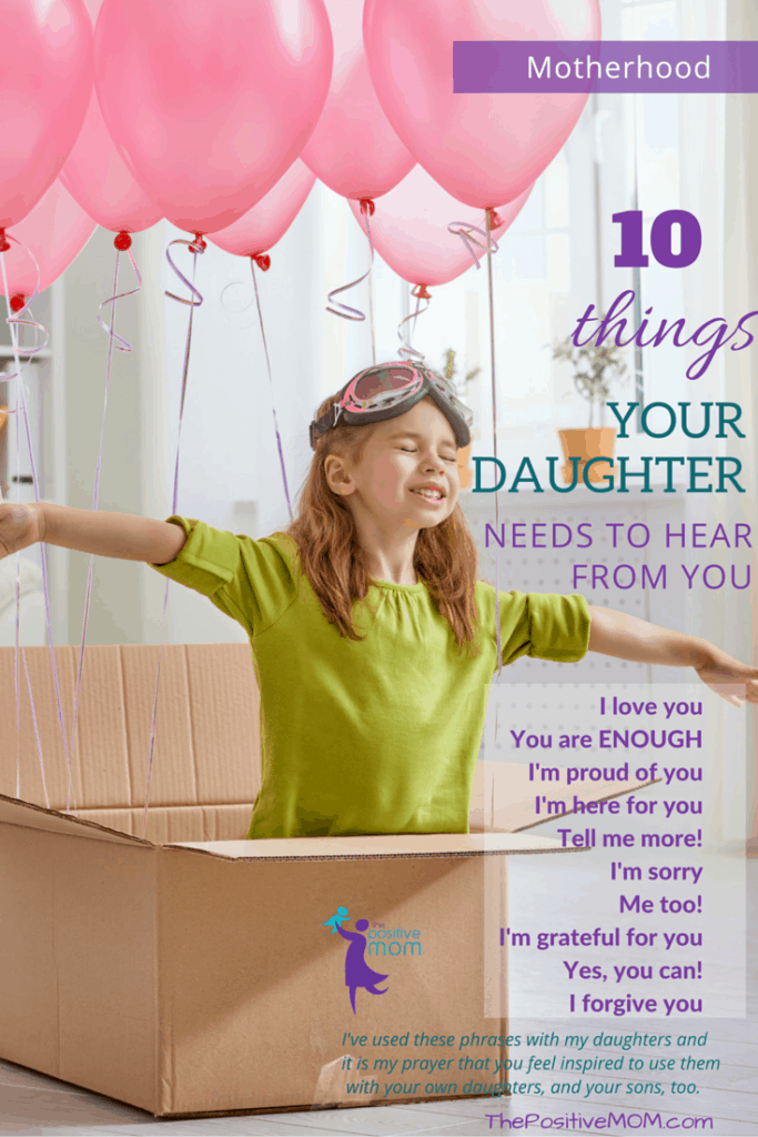 10 things your daughter needs to hear from you
