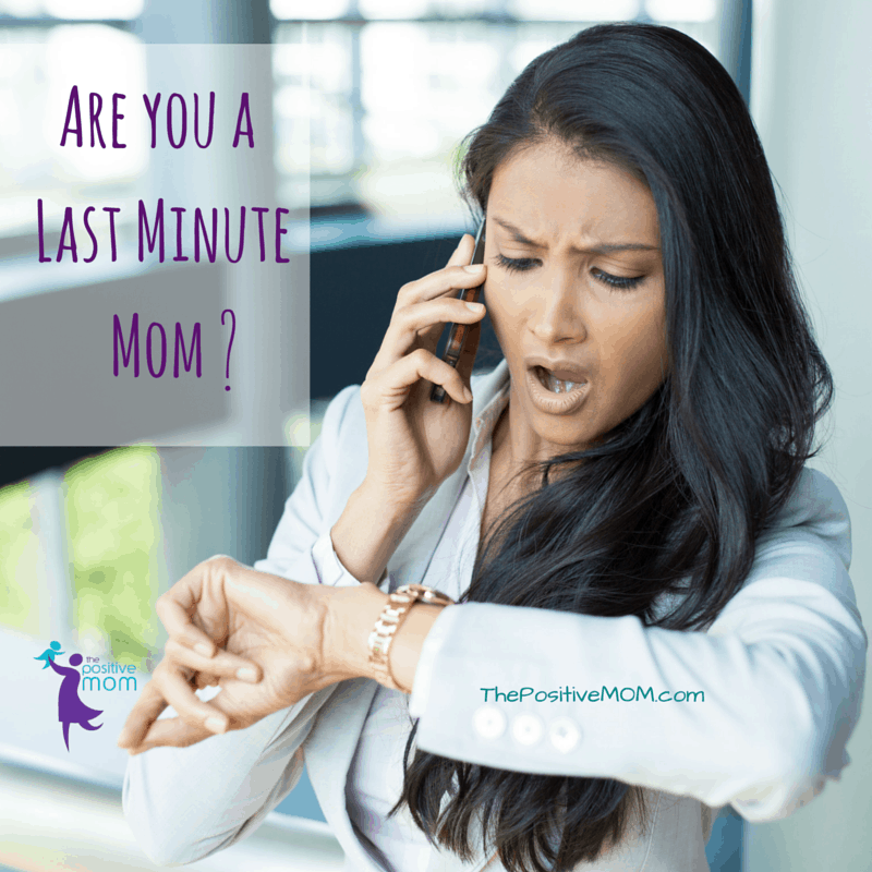 Are you a last minute mom? Dealing with procrastination in motherhood