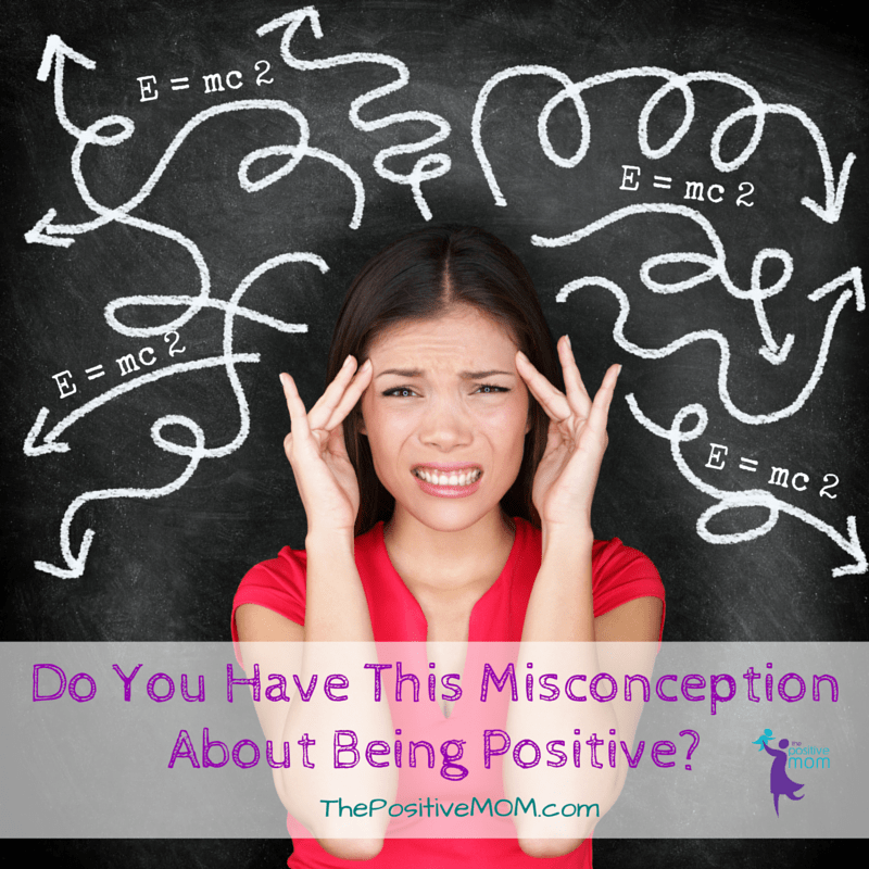 Do you have this misconception about being positive?