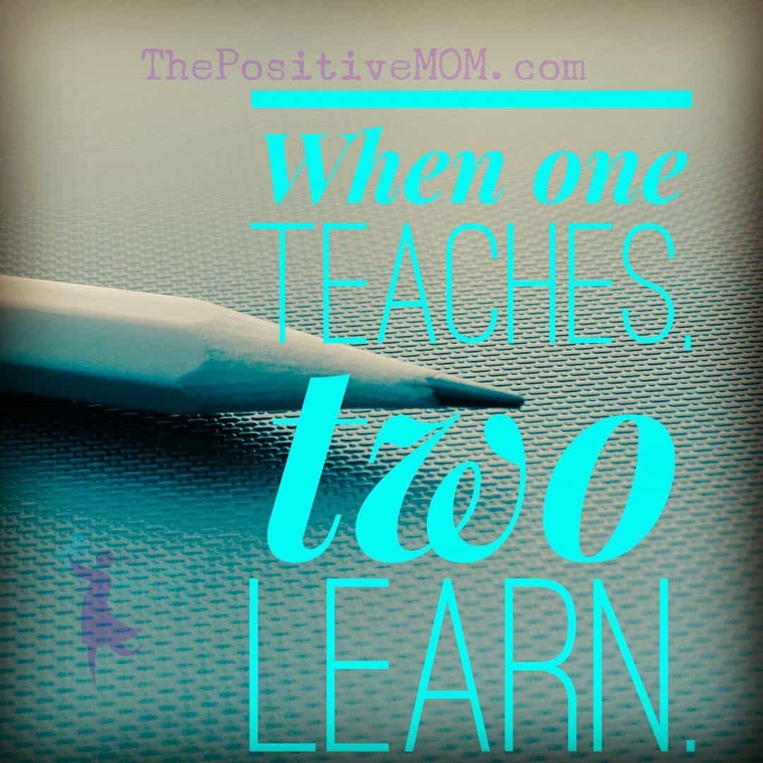 When one teaches, two learn!