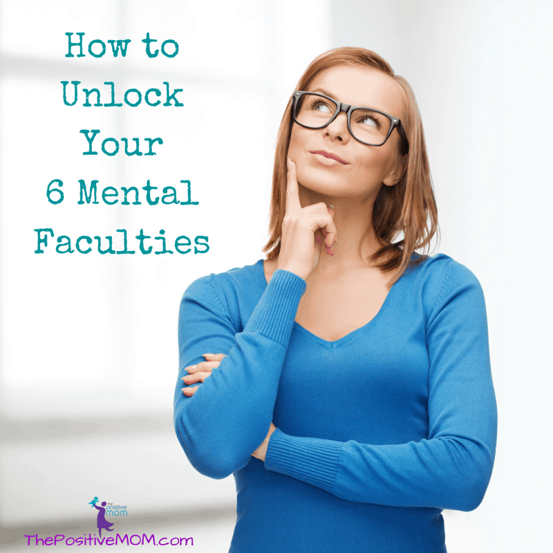How to unlock your 6 mental faculties