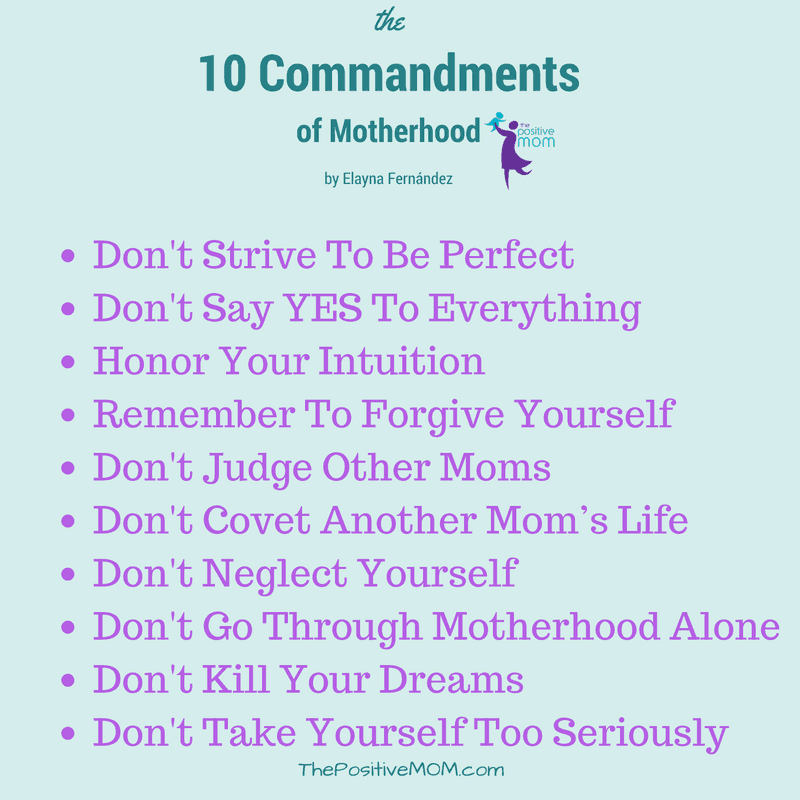 The Ten Commandments of Motherhood - by Elayna Fernandez ~ The Positive MOM