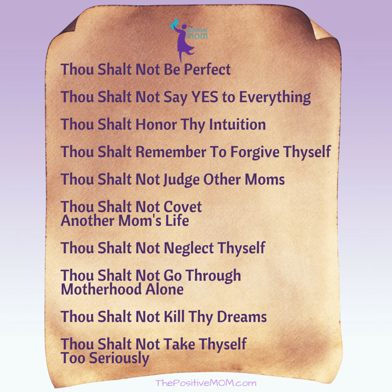 The Ten Commandments Of Motherhood ~ by Elayna Fernandez ~ The Positive MOM