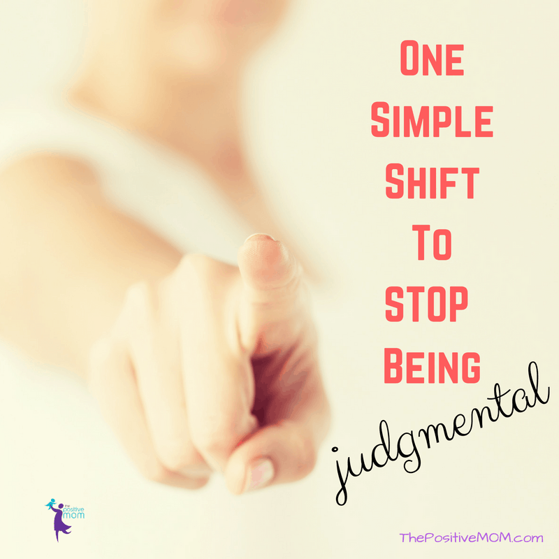 One simple shift to stop being judgmental of other moms