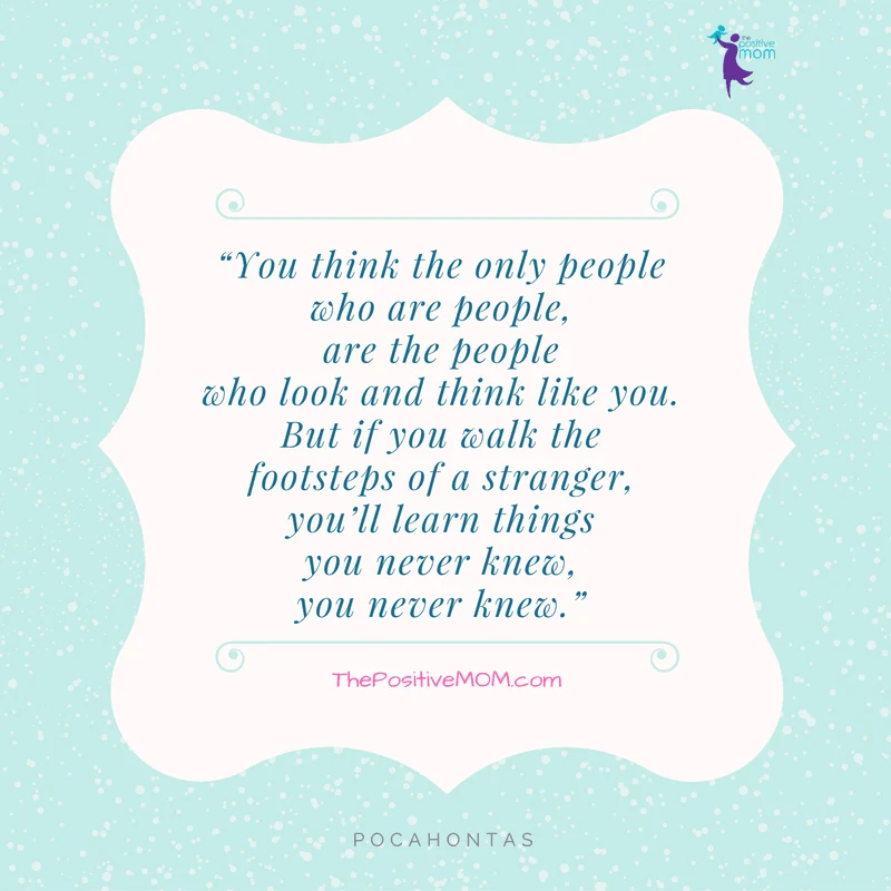 You think the only people who are people are the people who think and look like you - Pocahontas quote