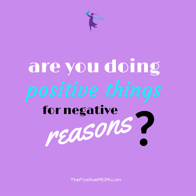 Are you doing positive things for negative reasons? The truth behind positive motivation and negative motivation
