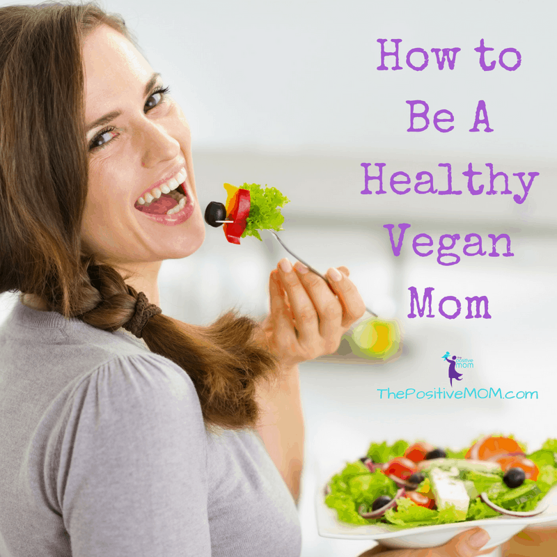 How to be a healthy vegan mom