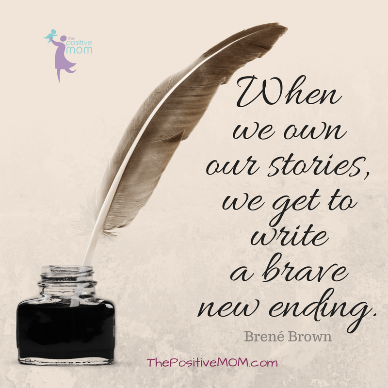 When we own our stories, we get to write a brave new ending. ~ Brené Brown quote