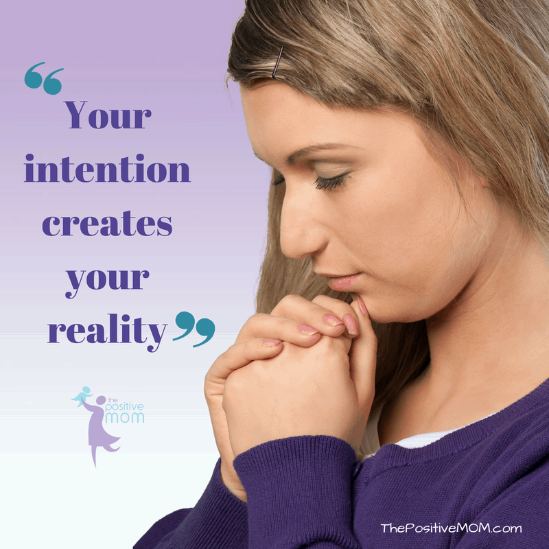 Your intention creates your reality