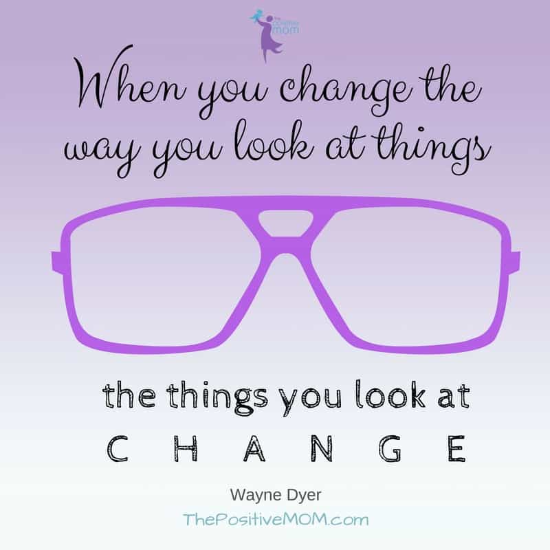when-you-change-the-way-you-look-at-things-the-things-you-look-at-change-wayne-dyer-quote
