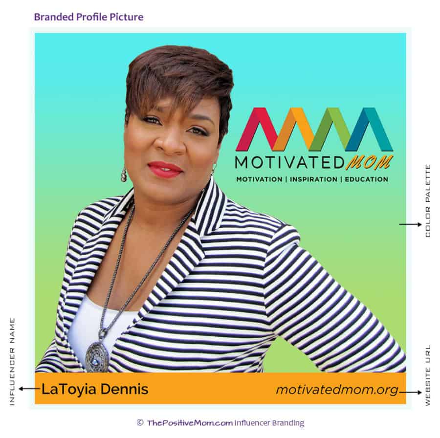 LaToyia Dennis branded profile picture - The Positive MOM influencer branding