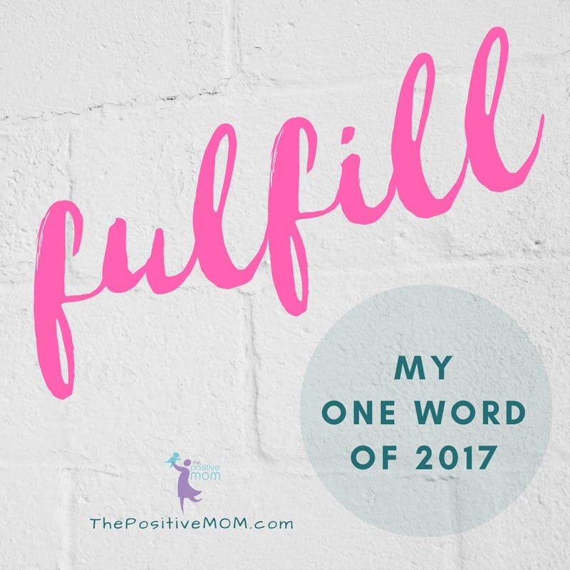 My ONE WORD of the year: Fulfill [2017]