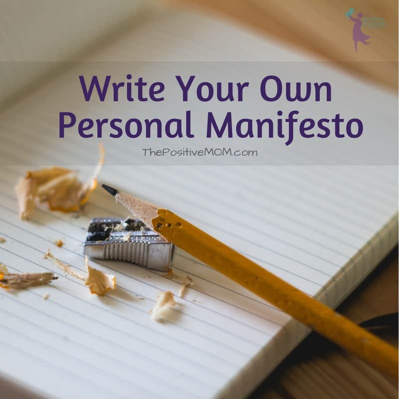 Learn how to write your own personal manifesto | Elayna Fernandez ~ The Positive MOM