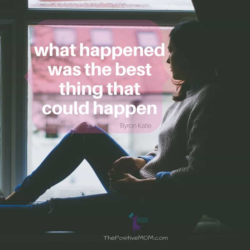 What happened was the best thing that could happen. | Elayna Fernandez ~ The Positive MOM