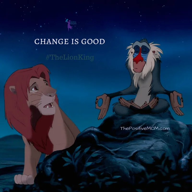 Change is good - The Lion King quote
