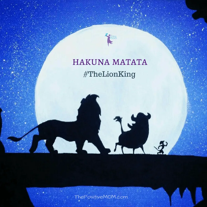 Hakuna Matata - The Lion King quote