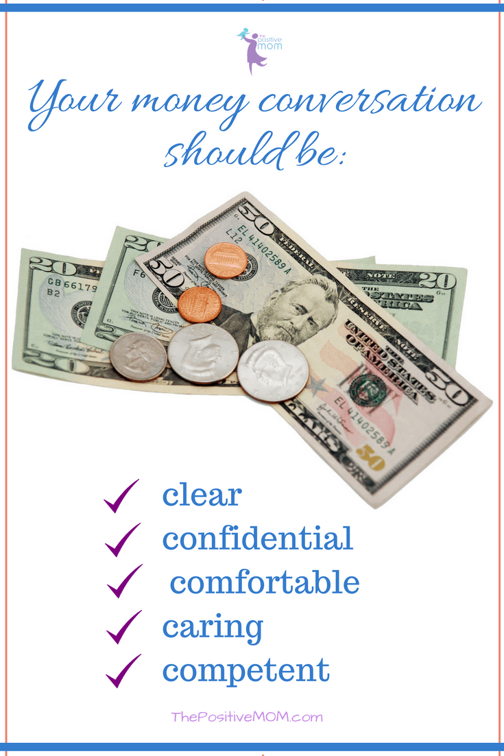 Your money conversation should be clear, confidential, comfortable, caring, and competent. Elayna Fernandez ~ The Positive MOM