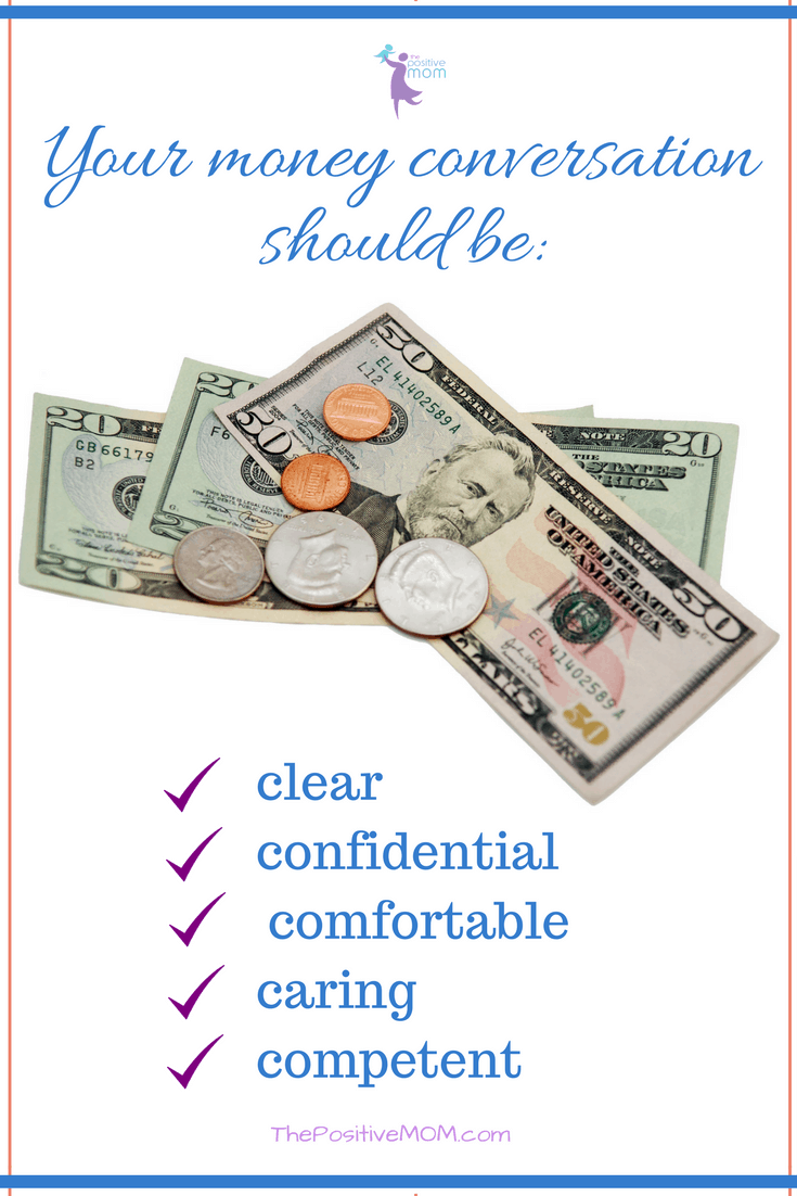 Your money conversation should be clear, confidential, comfortable, caring, and competent.  Elayna Fernandez ~ The Positive MOM