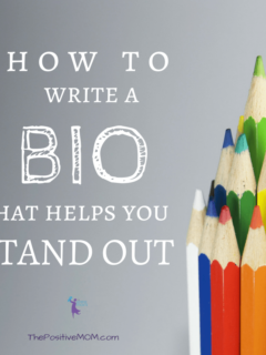 How to write a bio that helps you stand out as a mompreneur - Elayna Fernandez ~ The Positive MOM