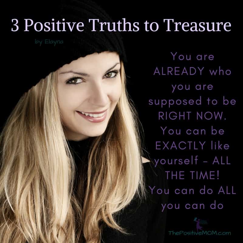 3 positive truths for moms to treasure 