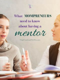 What mompreneurs need to know about having a mentor | Elayna Fernandez ~ The Positive MOM