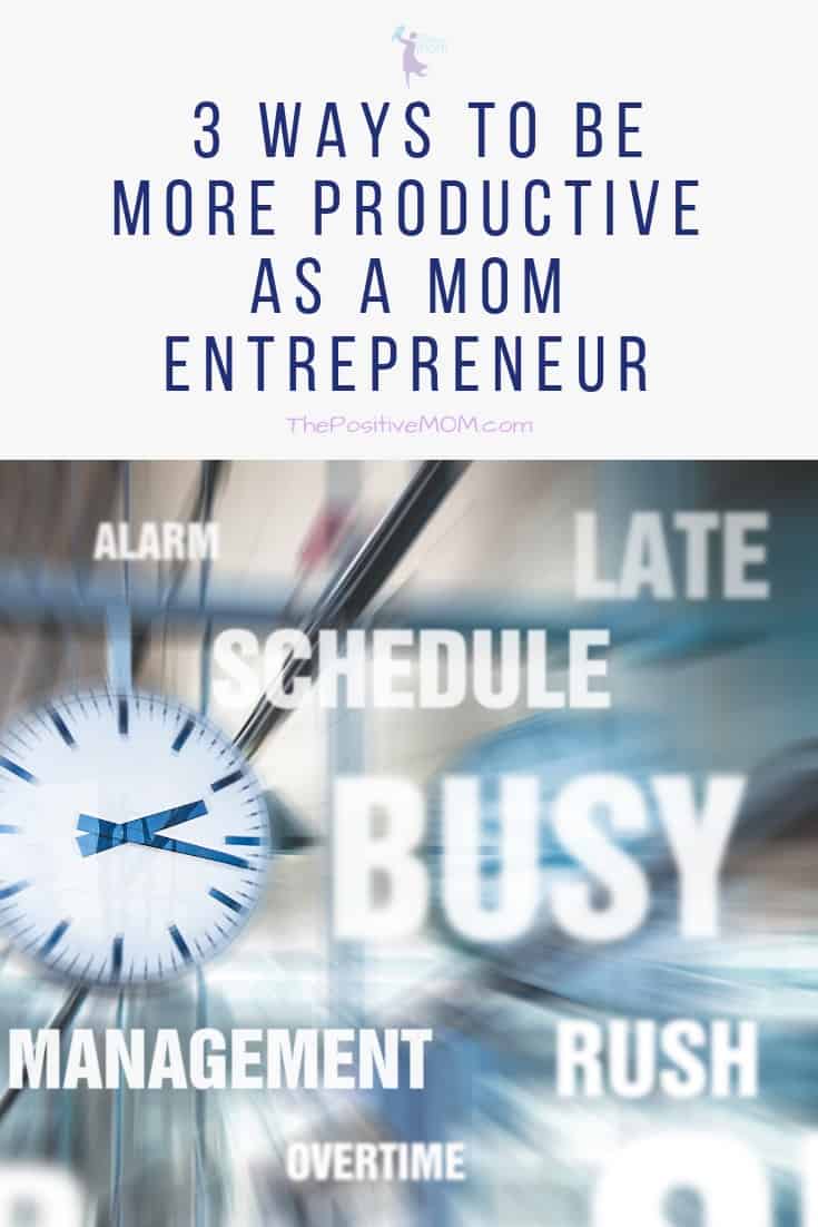 3 ways to be more productive as a mom entrepreneur : time-blocking, listening to music, delegating