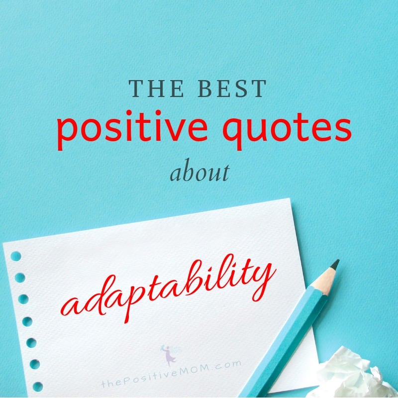 The best positive quotes about adaptability