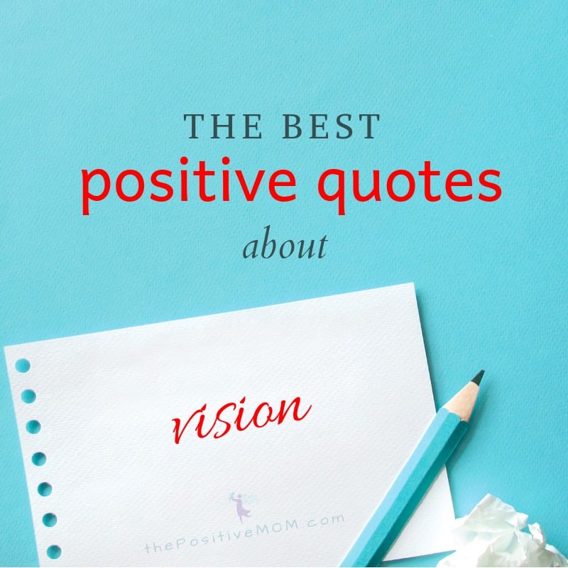The best positive quotes about vision