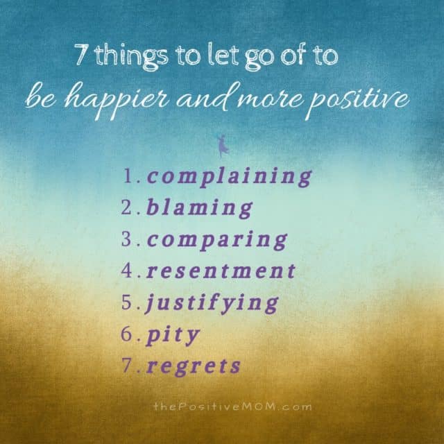 7 Things To Let Go Of To Be Happier And More Positive In Life