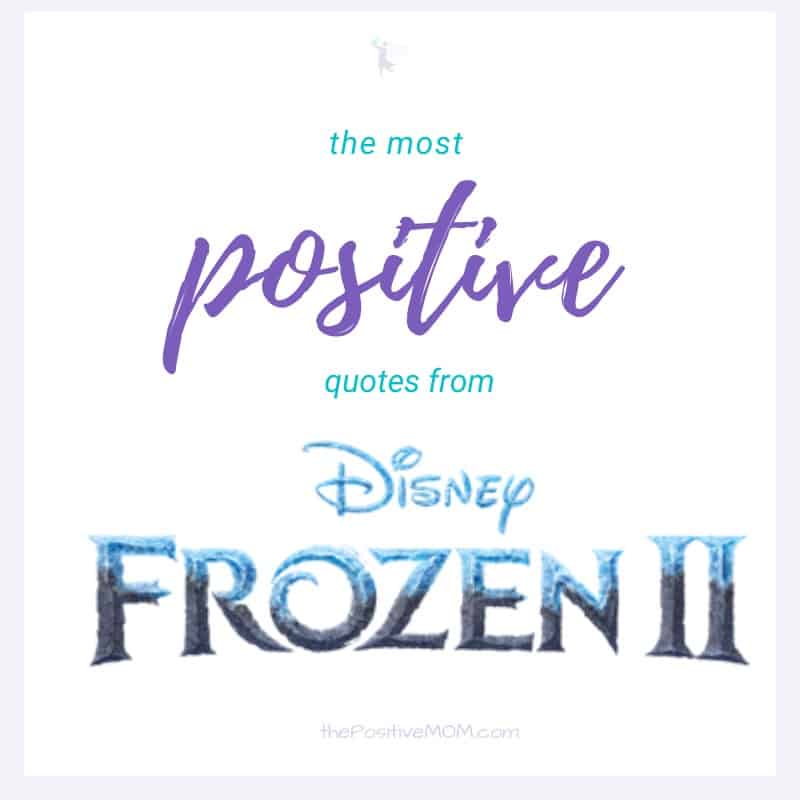 The Most Positive Quotes From Frozen 2 