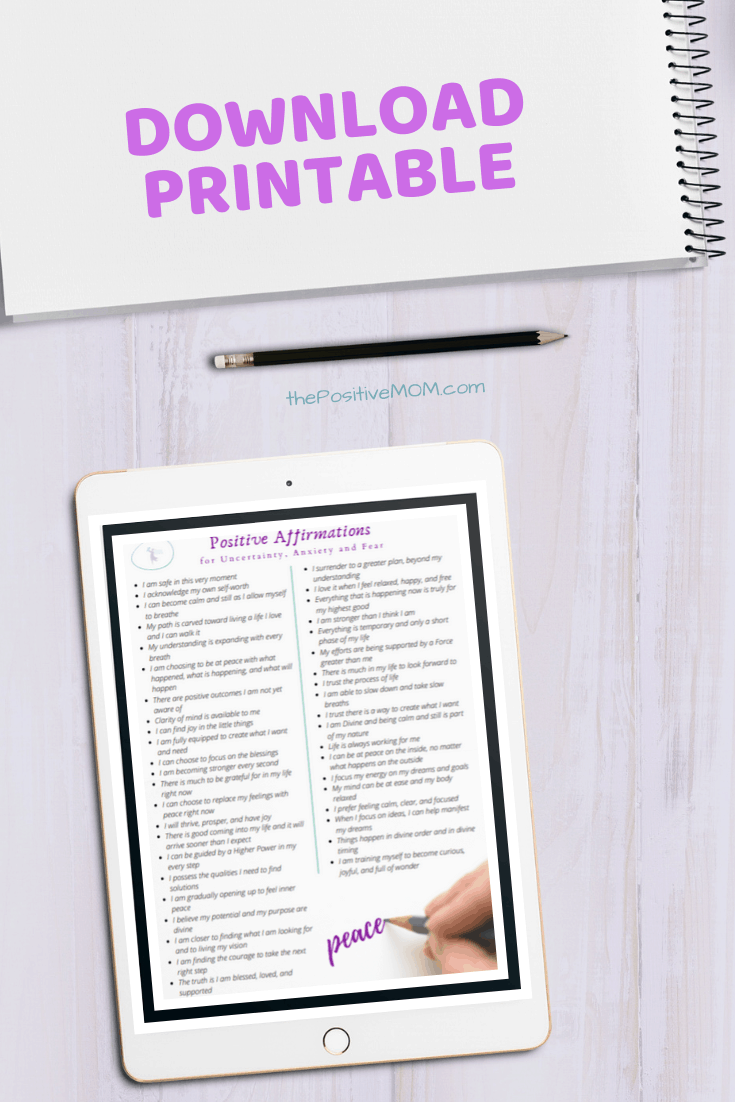 Printable Positive Affirmations for uncertainty anxiety and fear - the Positive MOM