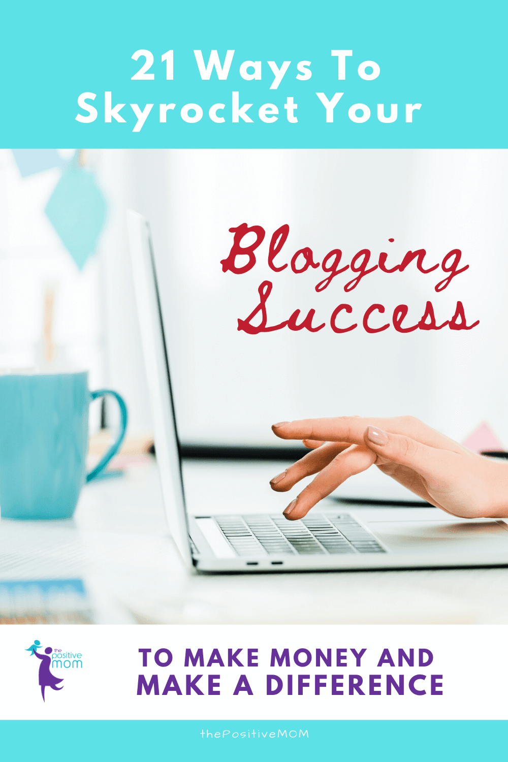 21 ways to skyrocket your blogging success