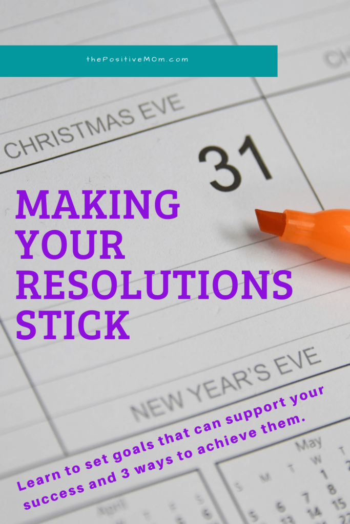 Do You Struggle With Making Your Resolutions Stick? Here's some help!